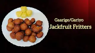 Jackfruit Fritters | Gaarige Recipe | Gariyo | Rainy Season Snack | Monsoon Snacks