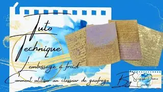 {Tuto Technique} L'embossage &agrave; froid ou comment utiliser un classeur de gaufrage by #scrapadoune
