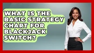 What Is The Basic Strategy Chart For Blackjack Switch? - The Blackjack Blueprint
