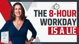 The 8-Hour Workday Is A Lie