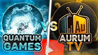 Quantum Games VS AuRuM TV 2012-2024г.