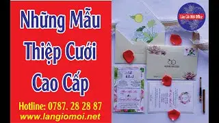 Làn Gió Mới/Mẫu Thiệp Cưới Mới Nhất/Thiệp cưới cao cấp/Thiệp Cưới Sang Trọng - P.1