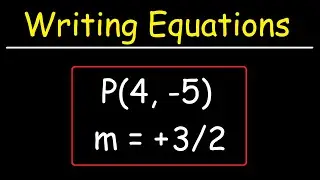 How To Write The Equation of a Line Given The Slope and a Point | Algebra
