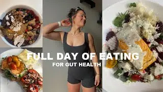 FULL DAY OF EATING FOR GUT HEALTH | my new journey