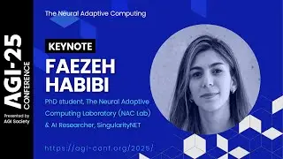 Faezeh Habibi: The Neural Adaptive Computing | AGI-25
