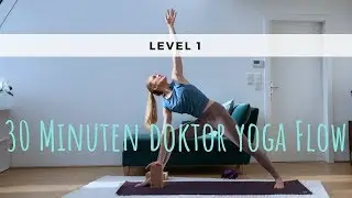 30 Minuten doktor yoga Flow f&uuml;r Anf&auml;nger | doktor yoga
