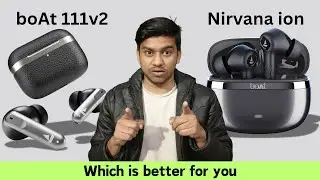 Which is better earbuds | Boat airdopes 111v2 vs Boat nirvana ion Comparison in detail