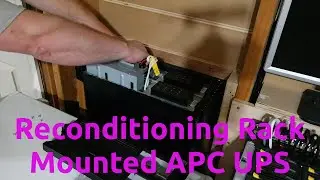 Reconditioning Rack Mounted APC UPS
