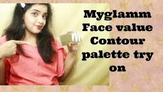 Myglamm chisel it #face value contour palette review and try on #myglamm