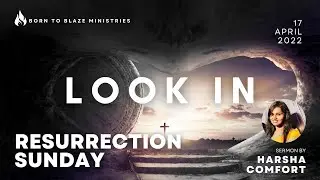 LOOK IN | RESURRECTION SERVICE 2022 | Born To Blaze Ministries /Sis Harsha Comfort