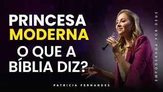 Princesas do Reino: Santidade e Modéstia Que Transformam Sua Vida | Patricia Fernandes