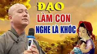 Bạn SẼ KHÓC Khi Nghe CÔNG ƠN CHA MẸ - Lời Phật Dạy Cách Báo Hiếu Cha Mẹ