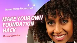 Make Your Own Foundation Hack, Home Made Foundation, Cosmetic,