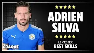 ADRIEN SILVA ● Leicester City ● Goals & Skills
