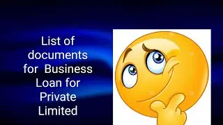 Business loan Documents list  for Pvt limited