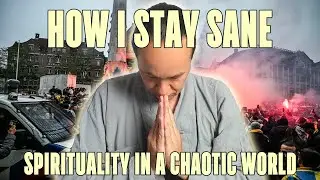 How I Stay Sane: Spirituality vs. Political Chaos