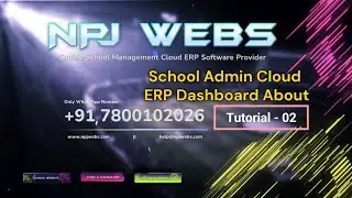 Tutorial 02 - School Admin Cloud ERP Dashboard About Hindi Video NPJ Webs || npjwebs