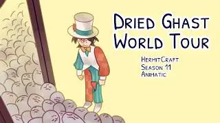 Dried Ghasts World Tour - Hermitcraft Season 11 Animatic