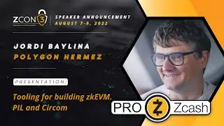 ZCON3: Инструменты для создания zkEVM: PIL и Circom - рассказывает Джорди Бэйлина (Polygon Hermez)