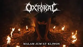 Oxtoral - Malam Jum’at Kliwon