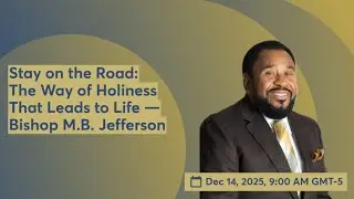 Stay on the Road: The Way of Holiness That Leads to Life &mdash; Bishop M.B. Jefferson