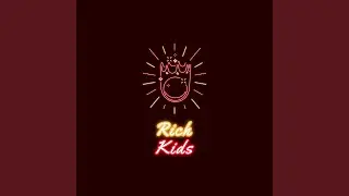 Rich Kids