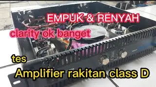 tes amplifier class D rakitan...bening lembut banget buat angkat 15