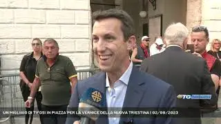 UN MIGLIAIO DI TIFOSI IN PIAZZA PER LA VERNICE DELLA NUOVA TRIESTINA | 02/09/2023