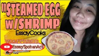 How to Make Steamed Edd with Shrimp | Essay Spoken Act