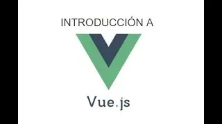 Introducción a Vue.JS