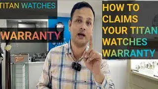 HOW TO CLAIM YOUR TITAN WATCHES WARRANTY TITAN KI SERVICE POLICY|WARRANTY MAI KYA COVERAGE MILEGA