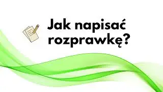 Jak to napisać? - Rozprawka