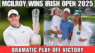 Rory McIlroy Wins Irish Open in Dramatic Play-Off at K Club