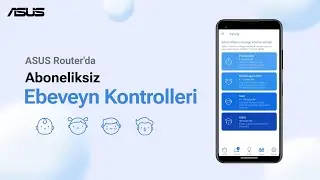ASUS Router Ebeveyn Kontrolleri Abone Olmadan Nasıl Kullanılır? | ASUS DESTEK