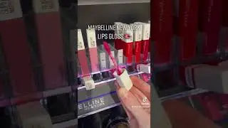 MAYBELLINE NEW YORK LIPS GLOSS🫦 #beauty #cosmetics #makeup #lipstick #lips #lipsgloss #maybelline