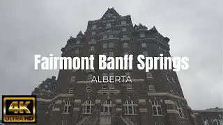 Banff | Fairmont Banff Springs Facade | Walking Tour