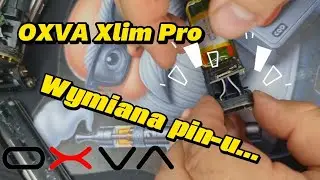 OXVA Xlim Pro, wymiana pin-u
