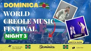 Dominica Word Creole Music Festival 2022 -  Night 3