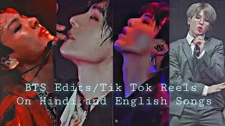 BTS Edits/Tik Tok/Reels On Hindi and English songs ❤️Hot and Cute Edits❣️#hindimixtiktokbts💕 Part-1🦋