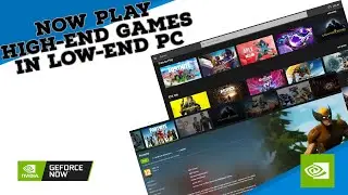 Now Play High-End Games in Low-End/Potato PC | Install and Setup GeForce Now
