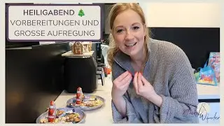 Heiligabend 🎄 Vorbereitungen und gro&szlig;e Aufregung | Kindheitserinnerungen an Weihnachten