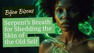 Serpent’s Breath 🐍🌫️  Subliminal for Shedding the Skin of the Old Self