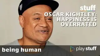 Why Oscar Kightley thinks happiness is overrated | Being Human with Antonia Prebble | Stuff.co.nz