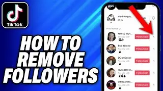 How To Remove Followers On TikTok (2025) - Easy Fix