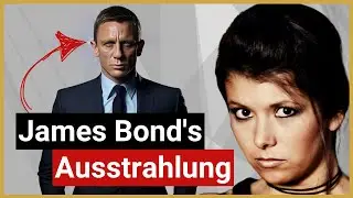 Das Geheimnis von James Bonds Ausstrahlung (Charisma-Tricks)