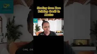 Starting from Zero Building Credit in Mexico #expatslivingabroad #moveabroadandthrive #travel #tips