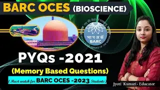 BARC-2021 PYQs (Memory based Questions) | BARC OCES -2023