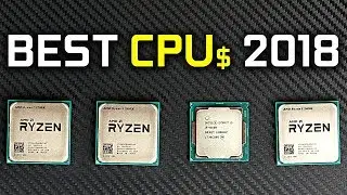 Best Gaming CPUs for the Money (2018)