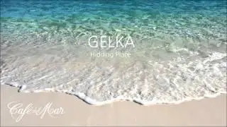 Gelka - Hidding Place (Caf&eacute; del Mar 25th Anniversary)