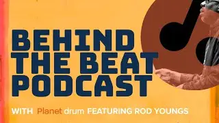 Behind the Beat Podcast EP 11 - Rod Youngs (Pro Jazz Drummer)